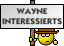 Wayne interessiert's